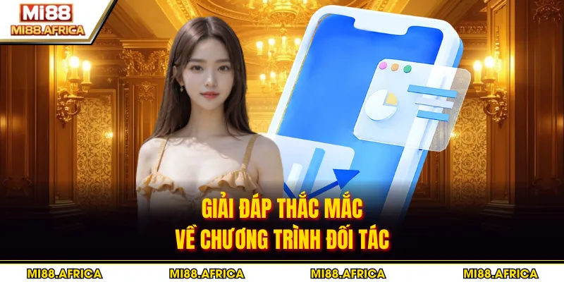 Giải đáp thắc mắc về chương trình đối tác