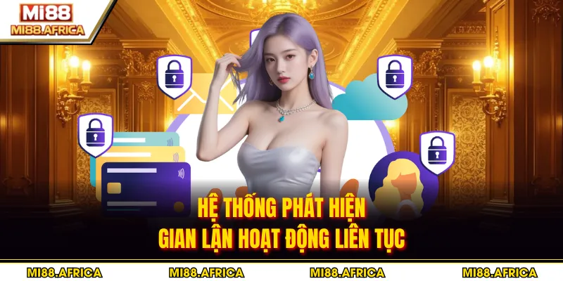 Hệ thống phát hiện gian lận hoạt động liên tục