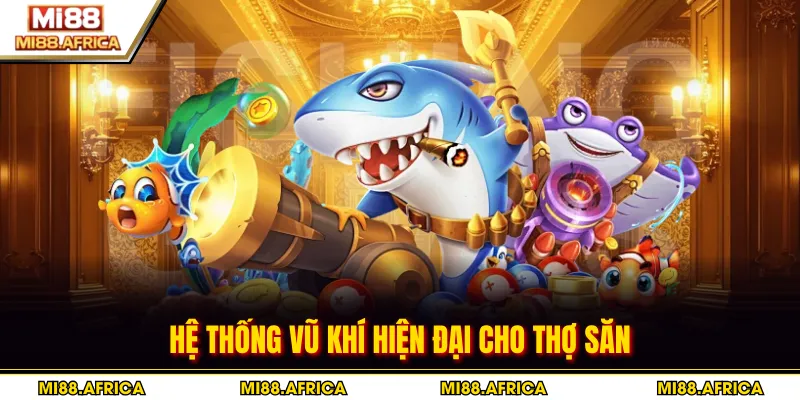 Hệ thống vũ khí hiện đại cho thợ săn